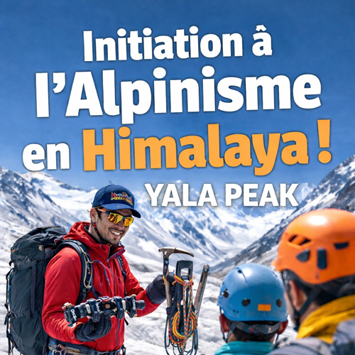 Ascension Yala Peak 5 500 m au Népal – Initiation à l’Alpinisme en Himalaya